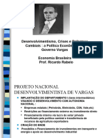 Desenvolvimentismo, Crises e Reformas Cambiais: A Política Econômica 2o. Governo Vargas Economia Brasileira Prof. Ricardo Rabelo