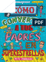 Cómo Convertir A Tus Padres en Superestrellas