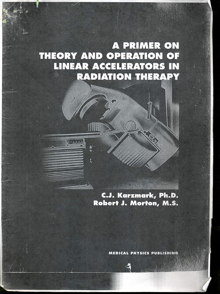 KARZMARK - A Primer On Linear Accelerators | PDF