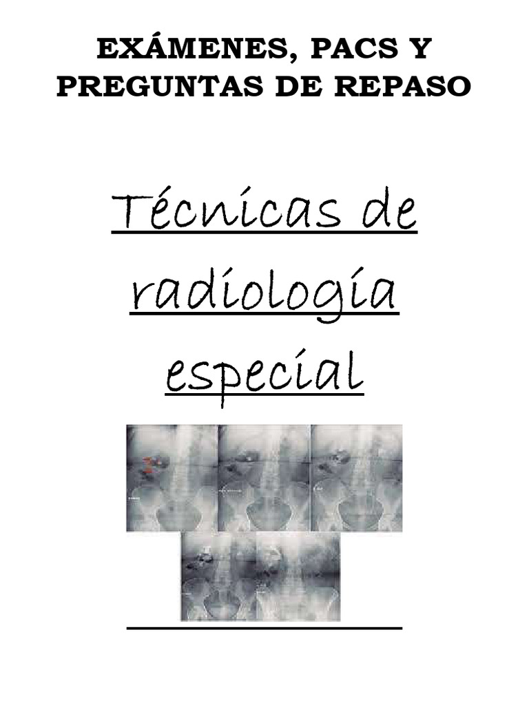 t-cnicas-de-radiolog-a-especial-ex-menes-pacs-y-preguntas-de-repaso-pdf