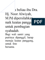 Kepada Beliau Ibu Dra. Hj. Noor Alwiyah, M.PD Dipersilahkan Naik Keatas Panggung, Untuk Pembagian Syahadah