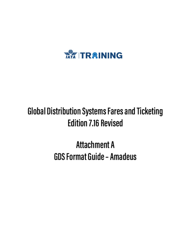 Global Distribution Systems Fares and Ticketing Edition 7.16 Revised  Attachment A GDS Format Guide - Amadeus | PDF | Technology & Engineering