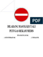 Dilarang Masuk Kecuali Petugas Rekam Medis