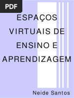 Neide Santos - Espaços Virtuais de Ensino e Aprendizagem