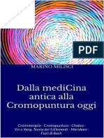Dalla MediCina Antica Alla Cromopuntura Oggi - Cromoterapia - Cromopuntura - Chakra - Yin e Yang, Teoria Dei 5 Elementi - Meridiani - Fiori Di Bach (Medicina Complementare) (Italian Edition)
