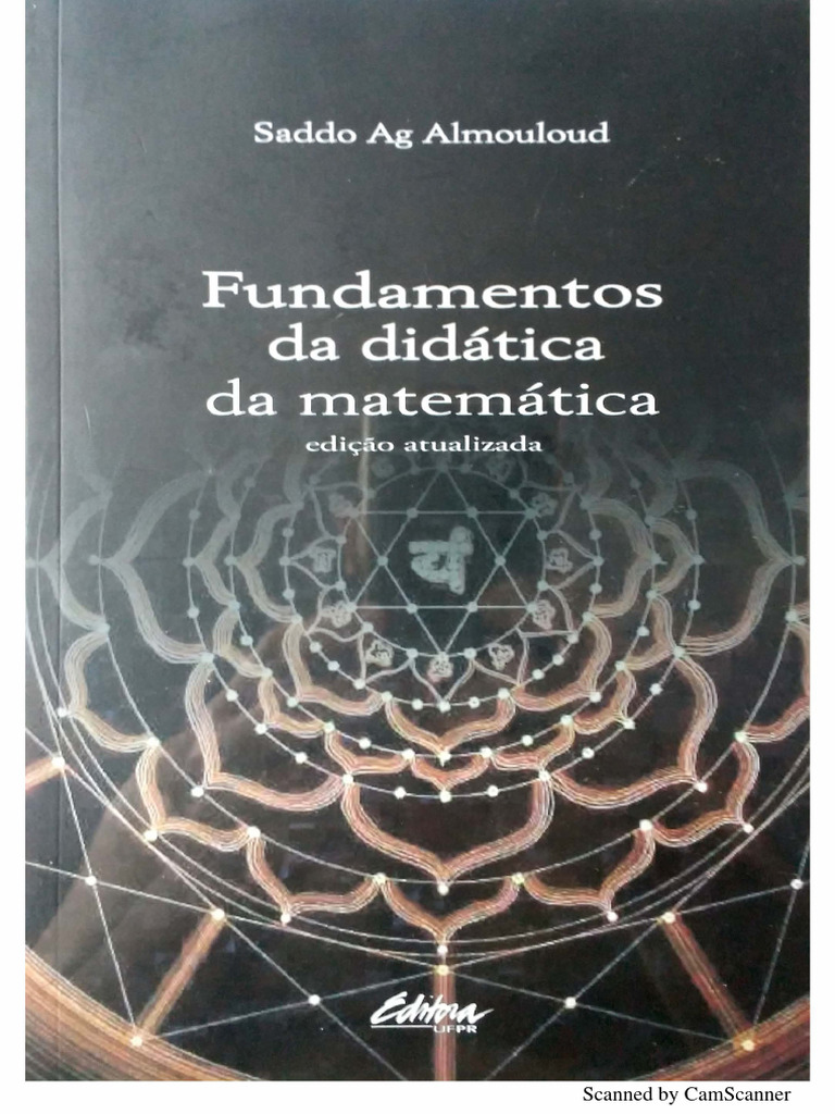 Almouloud, Saddo Ag - Fundamentos Da Didática Da Matemática | PDF ...