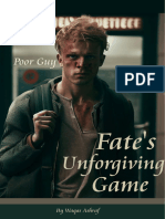 Fate's Unforgiving Game