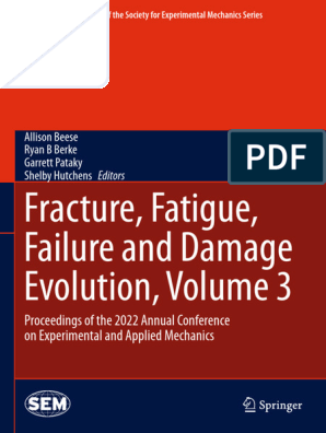 Fracture, Fatigue, Failure and Damage Evolution, Volume 3 2023, PDF, Fracture Mechanics