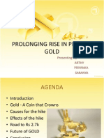 Prolonging Rise in Price of Gold: Presenting By, Arthy Priyanka Saranya