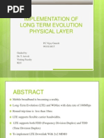 Implementation of Long Term Evolution Physical Layer: P.C.Vijay Ganesh 9910114015