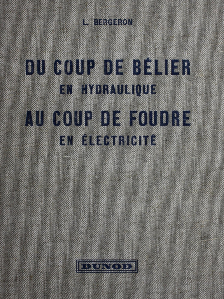 Bergeron, Louis Du Coup de Belier en Hydraulique Au Coup de Foudre en — free download