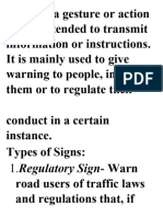 A Sign Is A Gesture or Action That Is Intended To Transmit Information or Instructions
