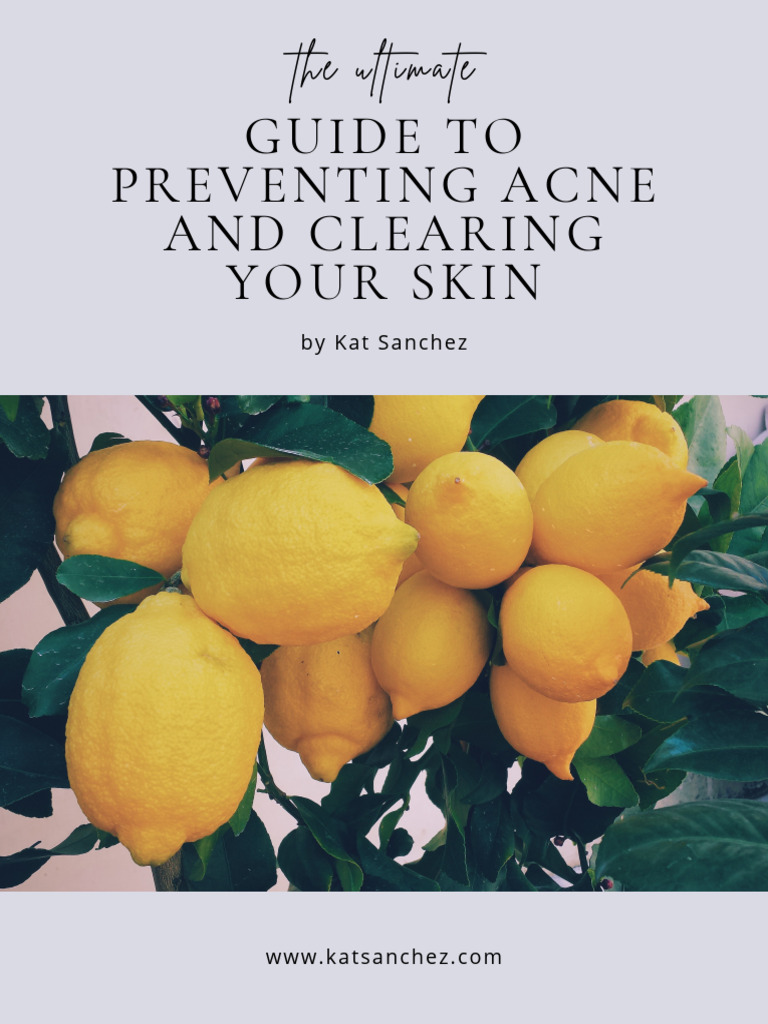 The Ultimate Guide To Preventing Acne and Clearing Your Skin Ebook ...