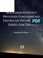 As Elevadas Posições e Privilégios Concedidos Aos Cristãos em Virtude Da Sua União Com Cristo Por Arthur Walkignton Pink