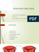 Dilatation and Curettage: Presented By: Pooja Rauniyar Roll No: 31 B.Sc. Nursing 3 Year 14 Batch