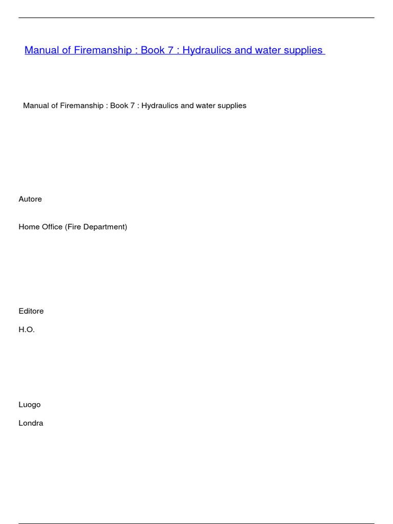 Manual of Firemanship Book 7 Hydraulics and Water Supplies | PDF