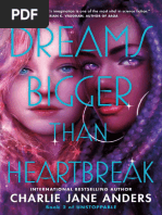 Dreams Bigger Than Heartbreak - Charlie Jane Anders