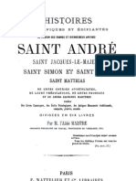 Histoires de Saint Andre, Saint Jacques-Le-majeur Saint Simon Saint Jude Et Saint Matthias
