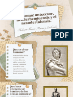 El Homo Antecesor, Heilderbenguensis y El Neandertalensis.