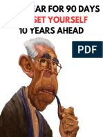 Disappear for 90 days and set yourself 10 Years Ahead!