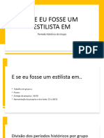 E Se Eu Fosse Um Estilista em - Roteiro 2021