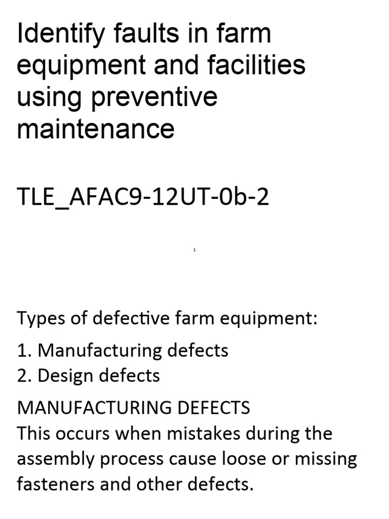 Identify faults in farm equipment and facilities using preventive