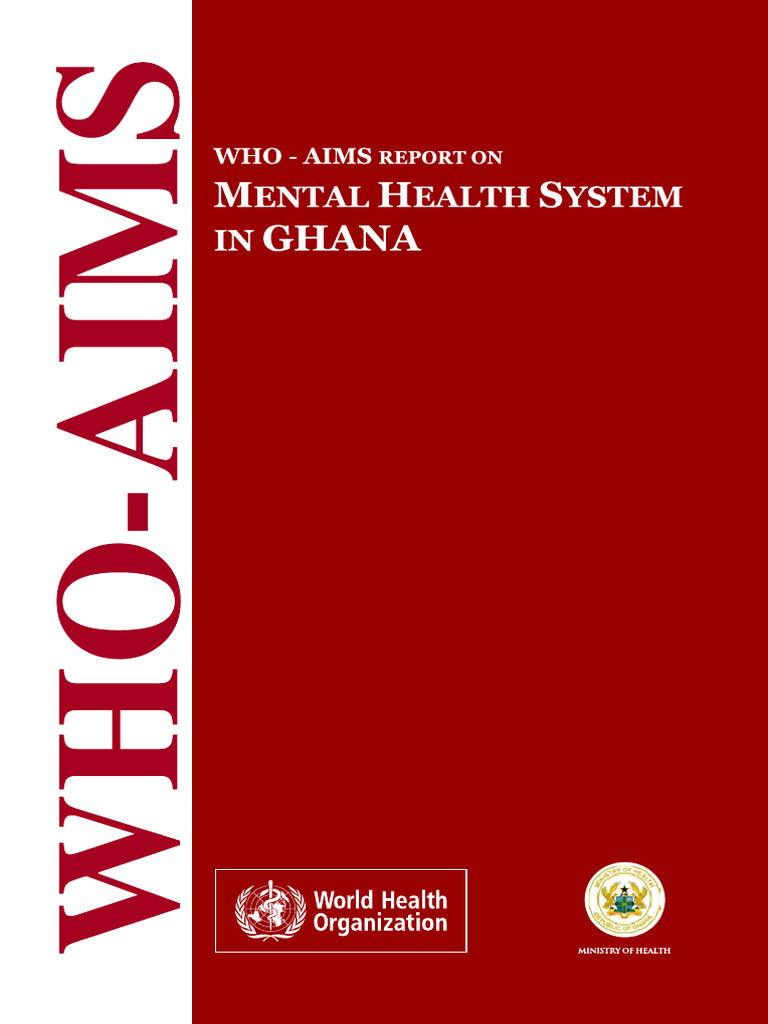 WHO AIMS 2020 Report On Ghana's Mental Health System | PDF | Health