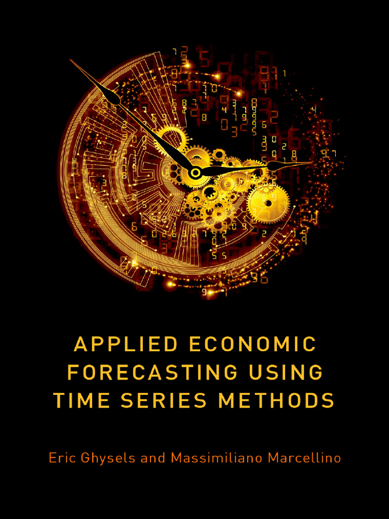 Ghysels (2018) - Applied Economic Forecasting Using Time Series Methods ...