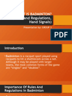 What Is Badminton? (Rules and Regulations, Hand Signals) : Presentation By: GROUP 3