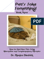 For Pet's Sake Do Something Book Three How To Heal Your Pets Using