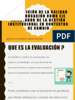 La Definición de La Calidad de La Educación Como Eje Orientador de La Gestión Institucional en Contestó Su de Cambio