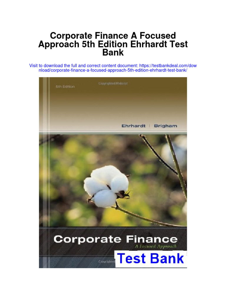 Corporate Finance A Focused Approach 5th Edition Ehrhardt Test Bank