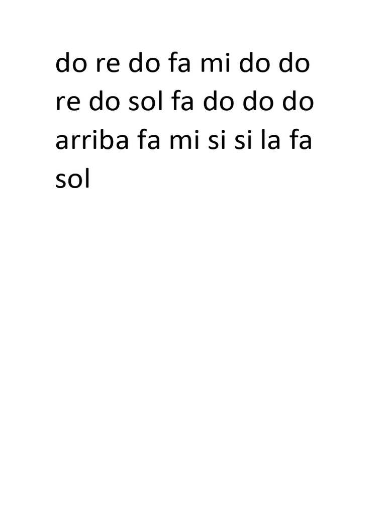 Do Re Do Fa Mi Do Do Re Do Sol Fa Do Do Do Arriba Fa Mi Si Si La Fa Sol ...