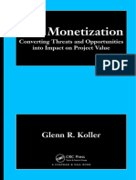 Glenn R. Koller - Risk Monetization - Converting Threats and Opportunities Into Impact On Project Value (2011, Chapman and Hall - CRC)