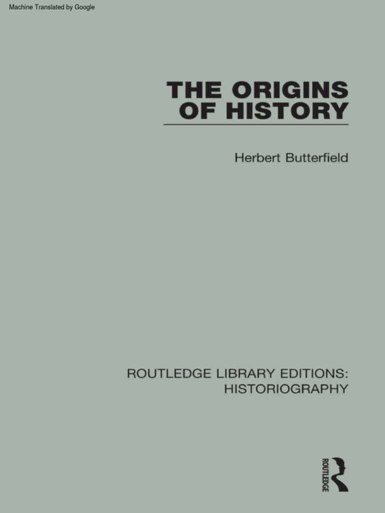 Herbert Butterfield As Origens Da História PDF Humano Pensamento