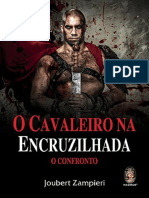 Resumo o Cavaleiro Na Encruzilhada Joubert Zampieri