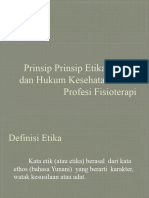 Prinsip Prinsip Etika Profesi Dan Hukum Kesehatan Dalam Profesi Fisioterapi