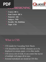 Web Designing: Course:BCA Sem Course:BCA Semester:4th Subject: WD Faculty: Ms. Rubbina Topic:CSS