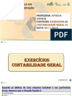 Professor: Conteúdo: Data:: Apoena Amorim Exercícios de Contabilidade Geral 01 06.11.2018