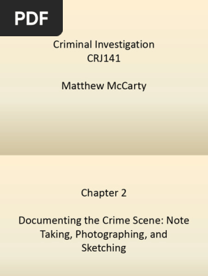 Chapter 02 Documenting the Crime Scene