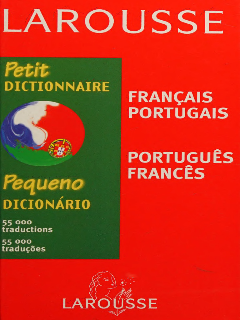 Petit Dictionnaire Français-Portugais - Portugais-Français - Collectif -  2000 - Paris - Larousse - HER - 9782035400352 - Anna's Archive, PDF, Lexicologie
