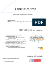 ABNT NBR 13103 - 2020. Instalação de Aparelhos A Gás Requisitos. Alberto J. Fossa CB09 Coordenador CE Instalação Gases Combustíveis
