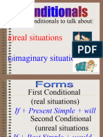 We Use Conditionals To Talk About:: A) Real Situations