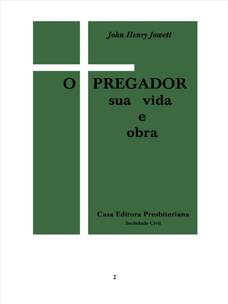 O Pregador Sua Vida e Obra John Henry Jowett Compress | PDF | Jesus | Graça  no cristianismo, image size:768x1024