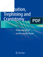 Trepanation, Trephining and Craniotomy: History and Stories José M. González-Darder