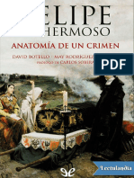 Felipe El Hermoso Anatomia de Un Crimen - David Botello Mendez