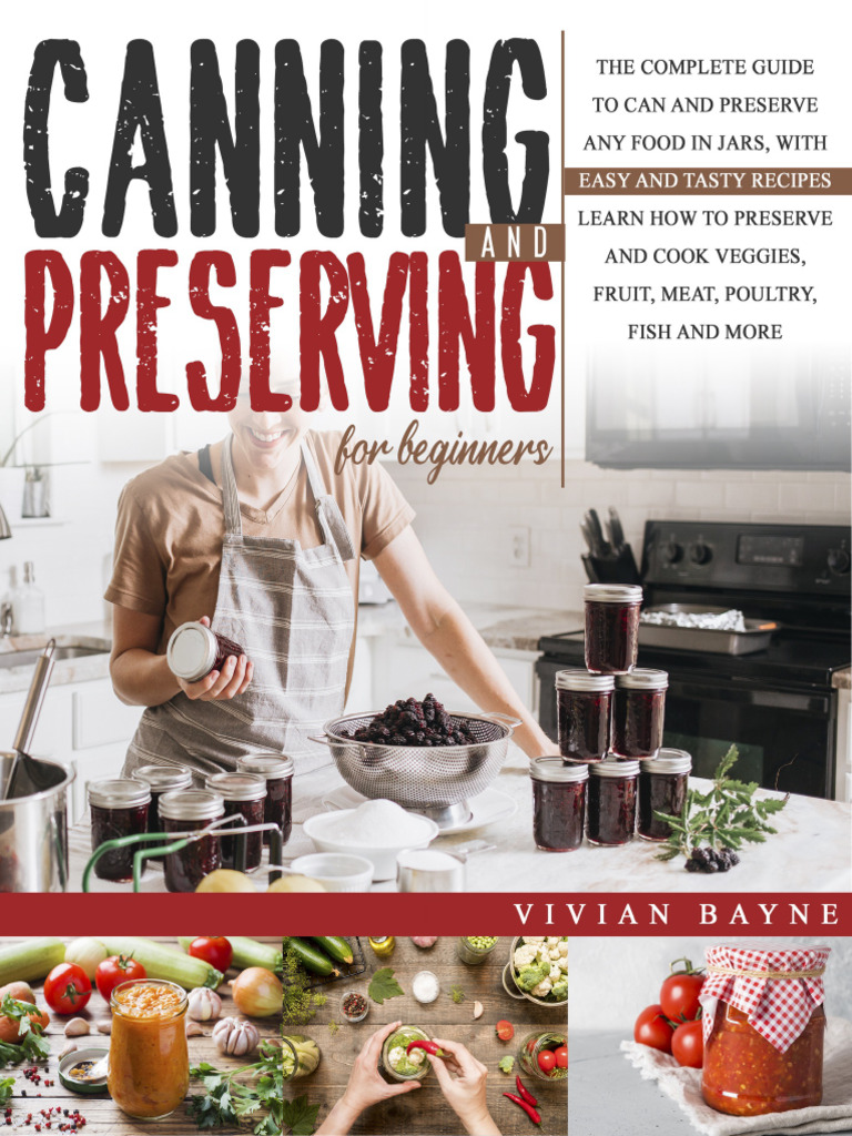 Canning and Preserving For Beginners | PDF | Canning | Food Preservation