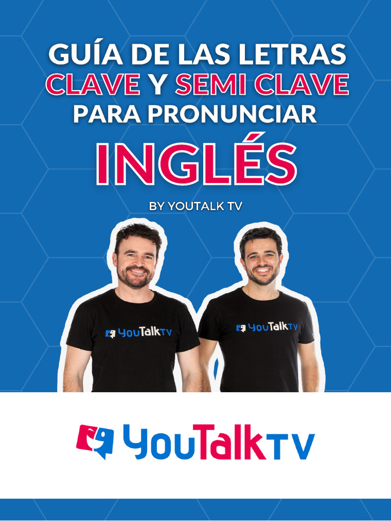 GUIA LETRAS CLAVE Y SEMI CLAVE PARA PRONUNCIAR INGLES. Version 2 PDF