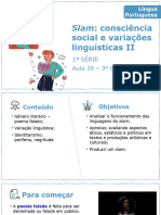 Aula 39 - 1 Ano EM - Slam - Consciência Social e Variações Linguísticas II