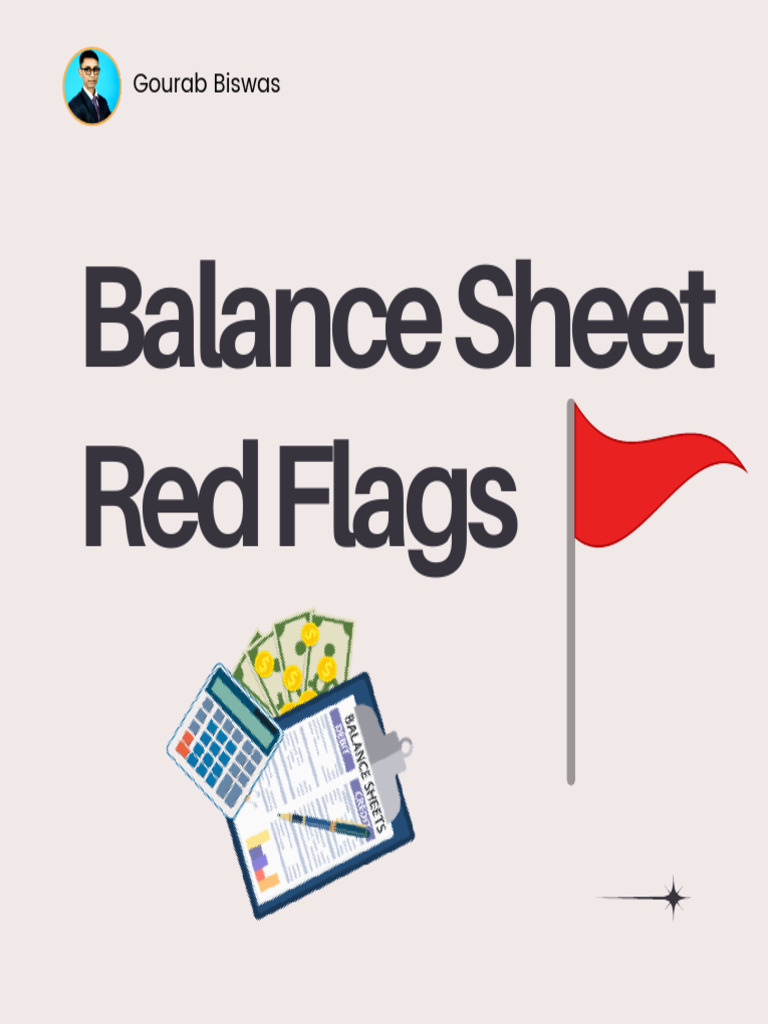 Balance Sheet Red Flags Guide | PDF | Finance & Money Management